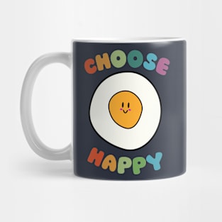 Choose happy - smiling egg Mug